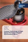 Control Technology of High Speed Permanent Magnet Synchronous Motor