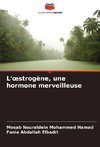 L'¿strogène, une hormone merveilleuse