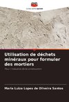 Utilisation de déchets minéraux pour formuler des mortiers