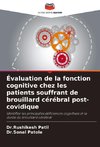 Évaluation de la fonction cognitive chez les patients souffrant de brouillard cérébral post-covidique