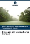 Östrogen ein wunderbares Hormon