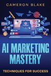 AI Marketing Mastery