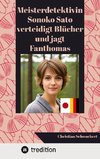 Meisterdetektivin Sonoko Sato verteidigt Blücher und jagt Fanthomas