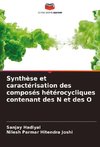 Synthèse et caractérisation des composés hétérocycliques contenant des N et des O