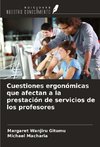 Cuestiones ergonómicas que afectan a la prestación de servicios de los profesores
