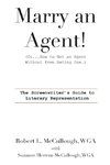 Marry an Agent! (Or...How to Get an Agent Without Even Dating One.)
