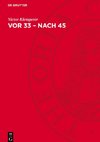 Vor 33 - nach 45