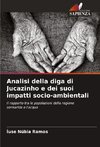 Analisi della diga di Jucazinho e dei suoi impatti socio-ambientali