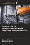 Impacto de la automatización en la industria manufacturera