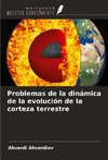 Problemas de la dinámica de la evolución de la corteza terrestre