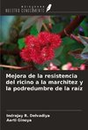 Mejora de la resistencia del ricino a la marchitez y la podredumbre de la raíz
