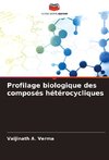 Profilage biologique des composés hétérocycliques