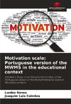Motivation scale: Portuguese version of the MWMS in the educational context