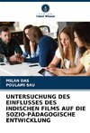 UNTERSUCHUNG DES EINFLUSSES DES INDISCHEN FILMS AUF DIE SOZIO-PÄDAGOGISCHE ENTWICKLUNG