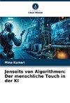 Jenseits von Algorithmen: Der menschliche Touch in der KI