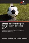 Stress psicofisiologico nei giocatori di calcio U17