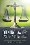 Country Lawyer, Last Of A Dying Breed