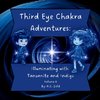 Third Eye Chakra Adventures