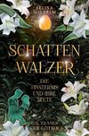 Schattenwalzer - Die Finsternis und ihre Beute (Die Tränen der Götter Band 1)