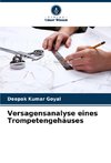 Versagensanalyse eines Trompetengehäuses
