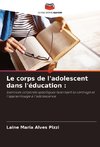 Le corps de l'adolescent dans l'éducation :