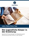 Der jugendliche Körper in der Erziehung: