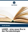 LASER - eine neue Ära in der Parodontologie