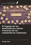 El legado de los matemáticos indios: Pioneros de las matemáticas modernas