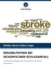 REHABILITATION BEI ISCHÄMISCHEM SCHLAGANFALL