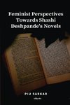 Feminist Perspectives Towards Shashi Deshpande's Novels