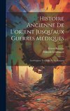 Histoire Ancienne De L'orient Jusqu'aux Guerres Médiques