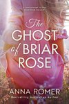 THE GHOST OF BRIAR ROSE