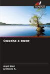 Stecche e stent