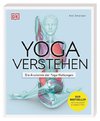 Yoga verstehen - Die Anatomie der Yoga-Haltungen