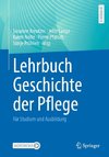 Lehrbuch Geschichte der Pflege
