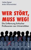 Wer stört, muss weg!