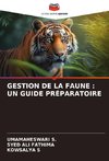GESTION DE LA FAUNE : UN GUIDE PRÉPARATOIRE