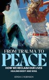 FROM TRAUMA TO  PEACE