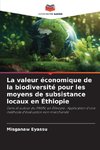 La valeur économique de la biodiversité pour les moyens de subsistance locaux en Éthiopie