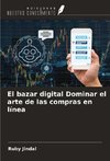 El bazar digital Dominar el arte de las compras en línea