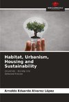 Habitat, Urbanism, Housing and Sustainability