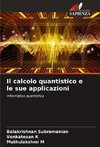 Il calcolo quantistico e le sue applicazioni