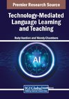 Technology-Mediated Language Learning and Teaching
