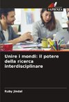 Unire i mondi: il potere della ricerca interdisciplinare