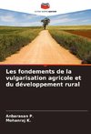 Les fondements de la vulgarisation agricole et du développement rural