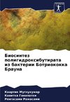 Biosintez poligidroxibutirata iz bakterii Botriokokka Brauna