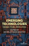 Emerging Technologies: Theories, Futures, Provocations