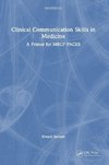 Clinical Communication Skills in Medicine