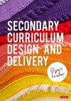 Secondary Curriculum Design and Delivery