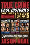 True Crime Case Histories - (Books 13, 14, & 15)
